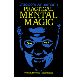 Practical Mental Magic by Theodere Annemann - Book