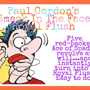 Smack In The Face Royal Flush by Paul Gordon (Gimmick and Online Instructions) - Trick