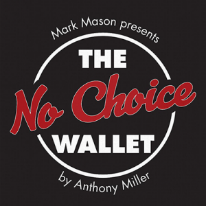 No Choice Wallet (Gimmick and Online Instructions) by Tony Miller and Mark Mason - Trick