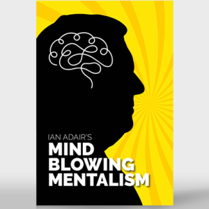 Ian Adair's Mind Blowing Mentalism by Ian Adair & Phil Shaw - Book