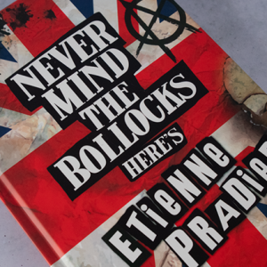 Never Mind the Bollocks by Etienne Pradier